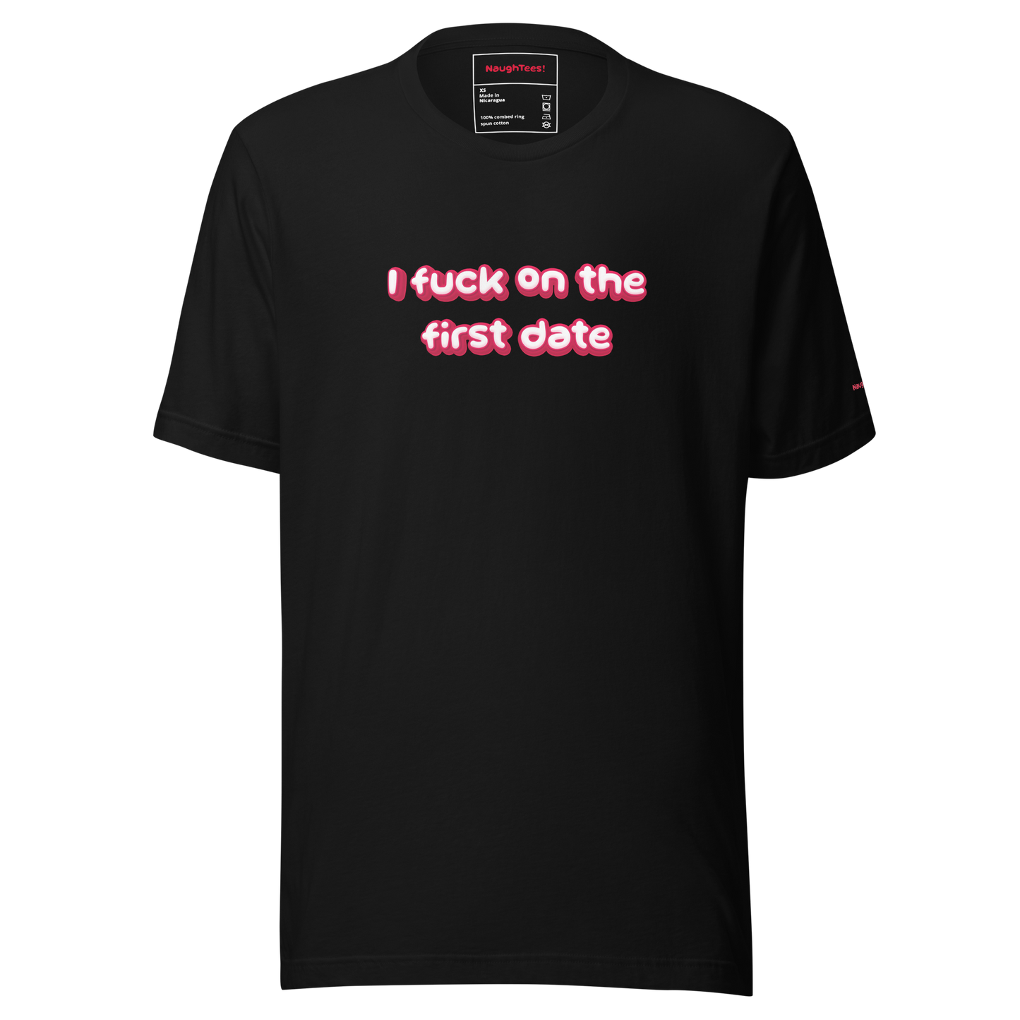 I Fuck On The First Date unisex cotton t-shirt