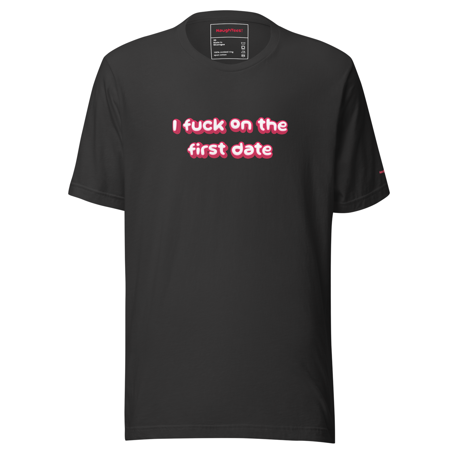 I Fuck On The First Date unisex cotton t-shirt