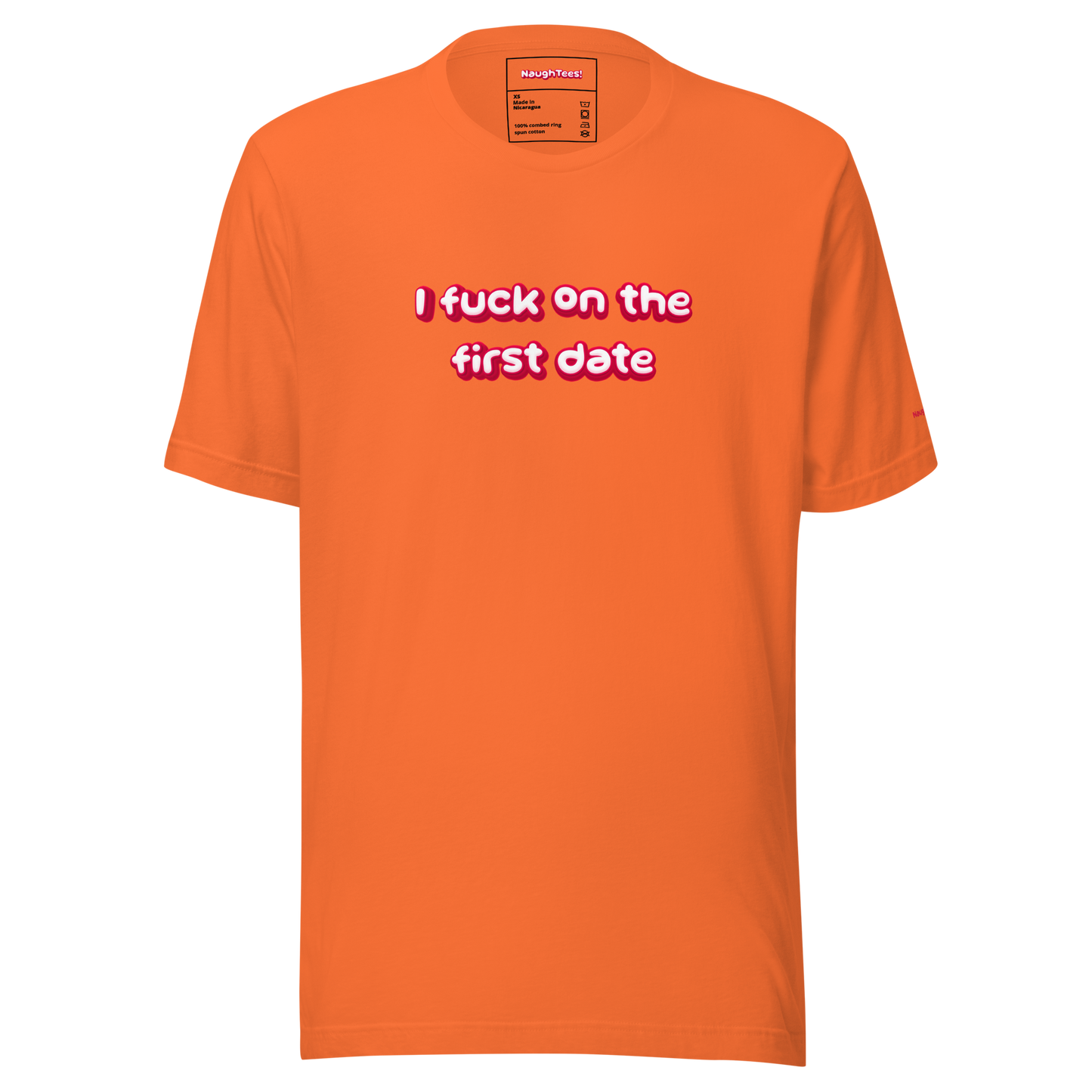 I Fuck On The First Date unisex cotton t-shirt