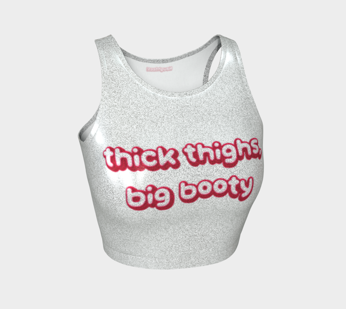 Thick Thighs, Big Booty glittery sleeveless crop top